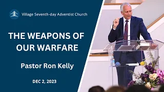 The Weapons of Our Warfare | Pastor Ron Kelly