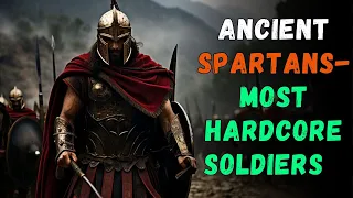 From Birth To Battle: The Most Hardcore Soldiers In History | Ancient Spartans