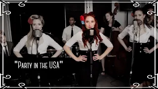 "Party in the USA" (Miley Cyrus) 1940s Cover by Robyn Adele ft. Sarah Krauss and Darcy Wright