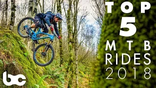 TOP 5 MOUNTAIN BIKE RIDES OF 2018!