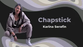 Chapstick - SALSATION® Choreography by SEI Karina Serafin