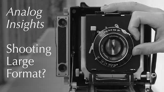 Analog Insights: How to Shoot with a Large Format Camera?