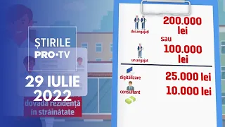 Știrile PRO TV - 29 iulie 2022