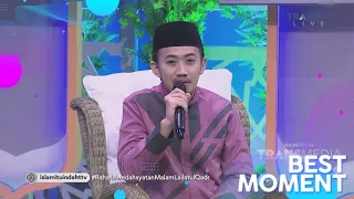 Ciri Ciri Datangnya Malam Lailatul Qadar | Best Moment #IslamItuIndah (20/4/22)