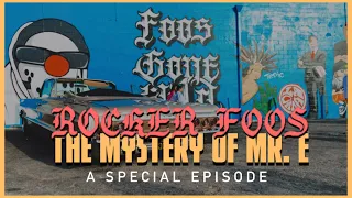 Rocker Foos: The Mystery of Lil Mr. E