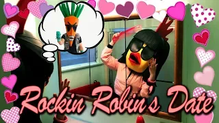 Rockin' Robin's Date ❤