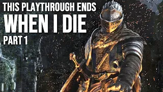 This Playthrough Ends When I Die (Dark Souls Remastered) - Part 1