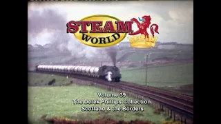 Steam World Archive Vol 39 - The Derek Phillips Collection Scotland and the Borders - ADVERT
