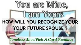 Pick A Card ♥️ How Will You Recognize Your FutureSpouse?||💒🌟💍Timeless Pick A Card Reading🌟💖🦋
