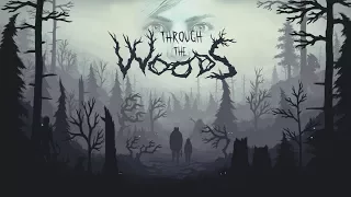 Through the Woods ๏̯͡๏ Прохождение Без Комментариев►Начало