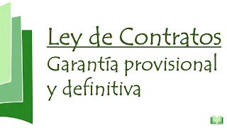 Ley de Contratos - garantía provisional y definitiva