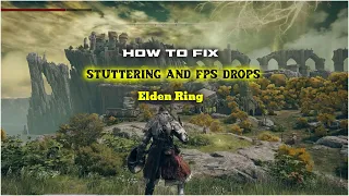 Elden Ring - How to fix stutter & frame rate drops