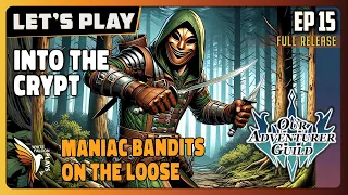 Our Adventurer Guild | EP15 - Maniac Bandits on the Loose - GamePlay | Let's Play