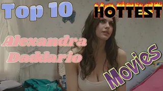 Top 10 Hottest Alexandra Daddario Movies