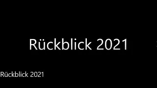 Jahresrückblick 2021 (Video-Zusammenfassung)