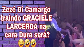 Zezé Di Camargo traindo GRACIELE LARCERDA na cara Dura kkk