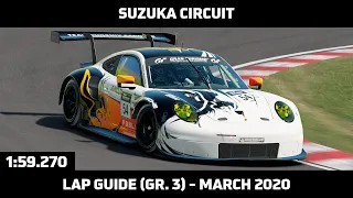 Gran Turismo Sport - Daily Race Lap Guide - Suzuka Circuit - Porsche 911 RSR (March 2020)