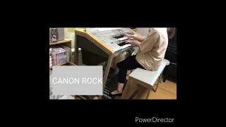 『CANON ROCK カノンロック』エレクトーン演奏