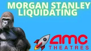 WHY AMC KEEPS DROPPING! - MORGAN STANLEY LIQUIDATING! - (Amc Stock Analysis)