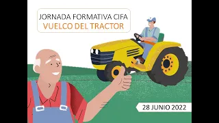 Jornada Formativa CIFA - Vuelco del Tractor