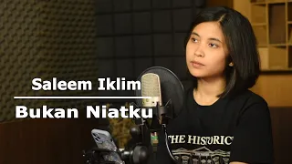 Bukan Niatku (Saleem Iklim) - Elma Bening Musik Cover