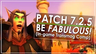 Patch 7.2.5 - The Trial of Style - Really Slick New In Game Feature!