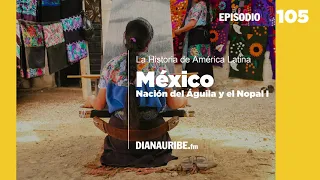 1. México: Nación del Águila y el Nopal I