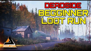 DEADSIDE - Episode 2 - Beginner Loot Run Fast & Easy