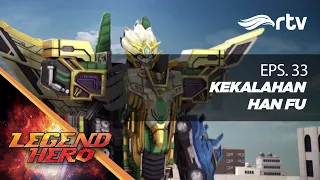 Legend Hero RTV : Kekalahan Han Fu