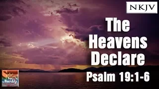 Psalm 19:1-6 Song (NKJV) "The Heavens Declare" (Esther Mui)