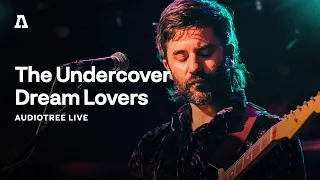 The Undercover Dream Lovers on Audiotree Live (Full Session)