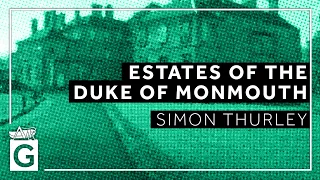 Royal Restoration: Estates of the Duke of Monmouth