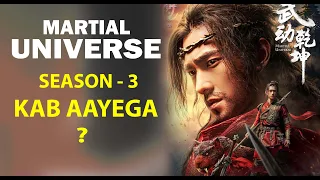 Martial Universe Season 3 || Kab Aayega || Mx Player