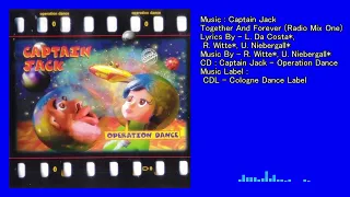 Captain Jack - Together And Forever (Radio Mix One)