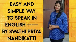 Do you want to speak in English,see this video---- by Swathi Priya Nandikatti