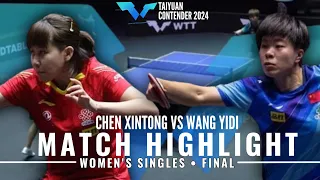 CHEN XINTONG VS WANG YIDI (FINAL TAIYUAN CONTENDER 2024) EPIC COMEBACK)