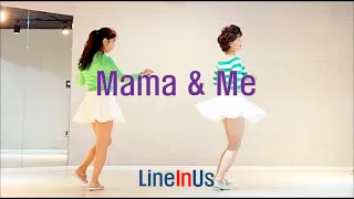 [초중급] Mama & Me Line Dance (Dance & Count) [LineInUs]