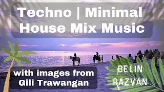 Sunset Vibes: Techno - Minimal - House Mix from Gili Trawangan by Belin Razvan