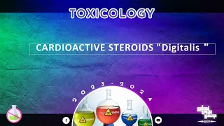 Revision of L11, Cardiac glycosides (Digitalis), Toxicology