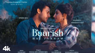 Baarish Hai Jaanam |  Payal Dev | Stebin Ben | Harshita S Gaur | Bhushan Kumar