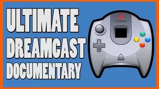 The Ultimate Sega Dreamcast Documentary - Retro Gaming Commonwealth
