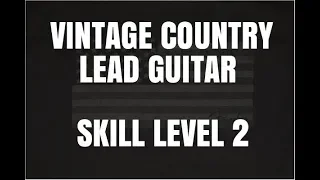 Vintage Country Lead Guitar Skill Level 2 By Scott Grove