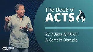 Acts 9:10-31 - A Certain Disciple