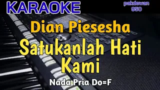 SATUKANLAH HATI KAMI || DIAN PIESESHA || KARAOKE NADA PRIA || COVER NADA F