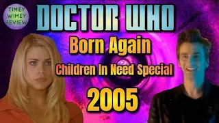 Doctor Who Born Again: Children In Need Special 2005 Review (Timey Wimey Review)