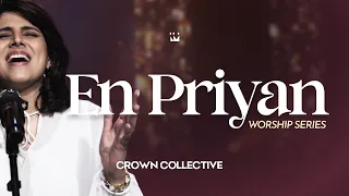 En Priyan | Worship Series | Crown Collective © 2024