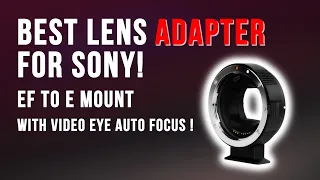 7 Artisans EF SE - Sony's best adapter for Canon Lenses with EYE Autofocus in video mode.