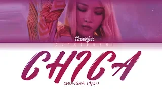 청하 (CHUNGHA) - Chica (Lyrics Eng/Rom/Han 가사)