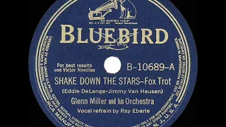 1940 HITS ARCHIVE: Shake Down The Stars - Glenn Miller (Ray Eberle, vocal)