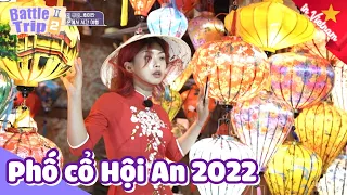 VIETSUB|Phố cổ Hội An 2022 vẫn đẹp rạng ngời như ngày nào|BattleTrip tại 🇻🇳Tập 1 SS2 #7|KBS221015